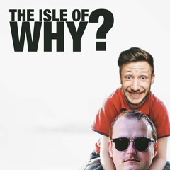 The Isle of Why Podcast