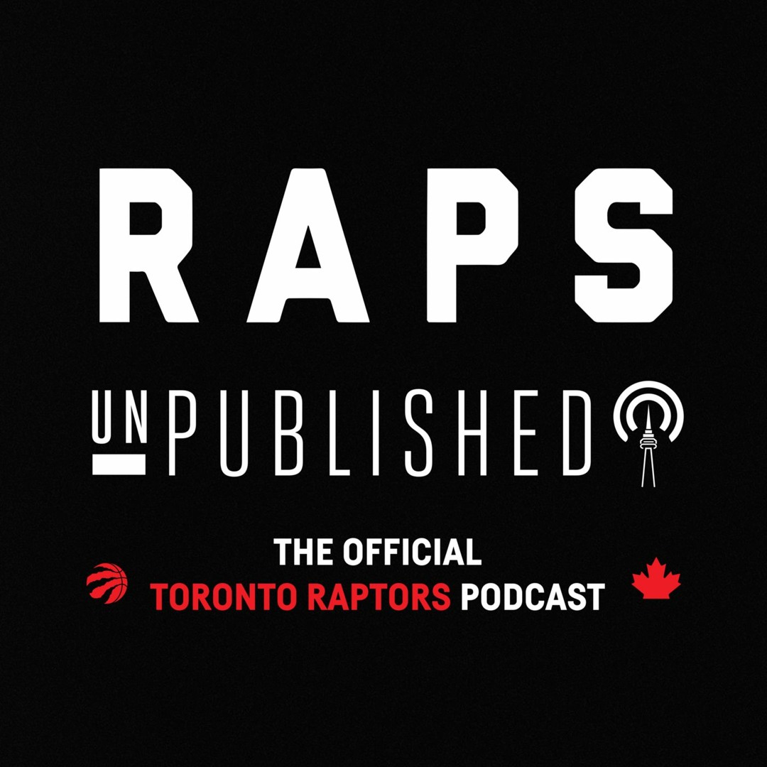 Stream Raps unPublished | The Toronto Raptors Podcast | Listen to ...