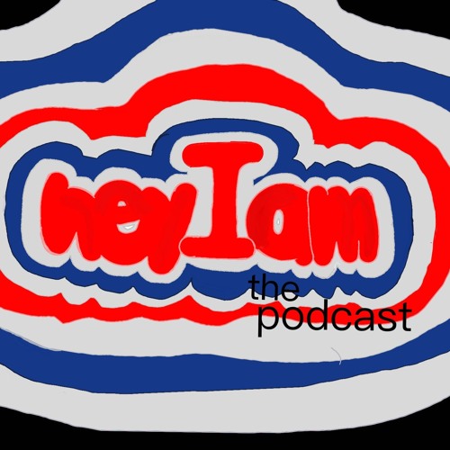 Stream Hey Iam Podcast Listen To Podcast Episodes Online For Free On