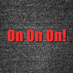 OnOnOn!