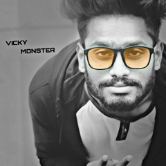 Vicky Naidu ( Monster )