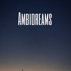 Ambidreams
