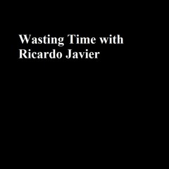WastingTime RicardoJavier