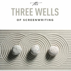 The Three Wells - Inspired screenwriters inspire