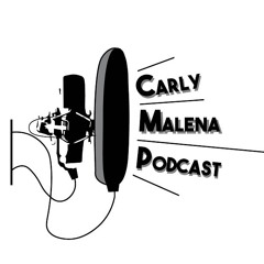 Carly Malena Podcast