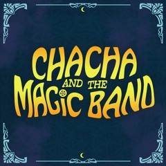 Chacha and the Magic Band