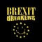 Brexit Breakers