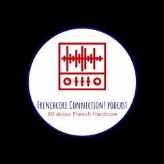 Frenchcore Connection! podcast