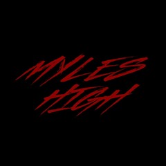 MYLE$ HIGH