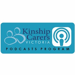 Kinship Carers Victoria Podcast 16