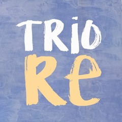 Trio-Re