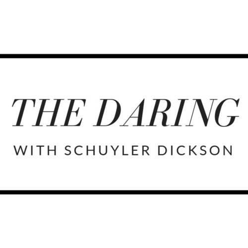 The Daring with Schuyler Dickson’s avatar