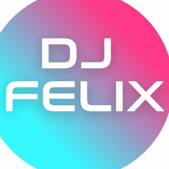 DJ FELIX