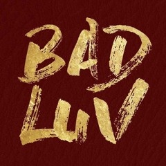 BAD LUV