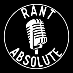 Rant Absolute