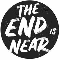 The End Is Near