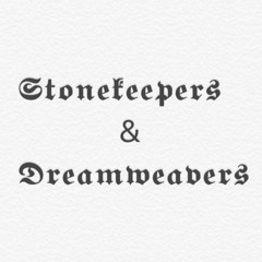 Stonekeepers & Dreamweavers