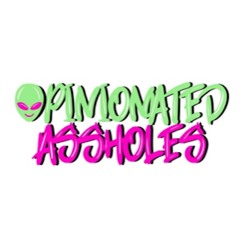 Opinionated Assholes