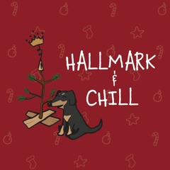 Hallmark & Chill