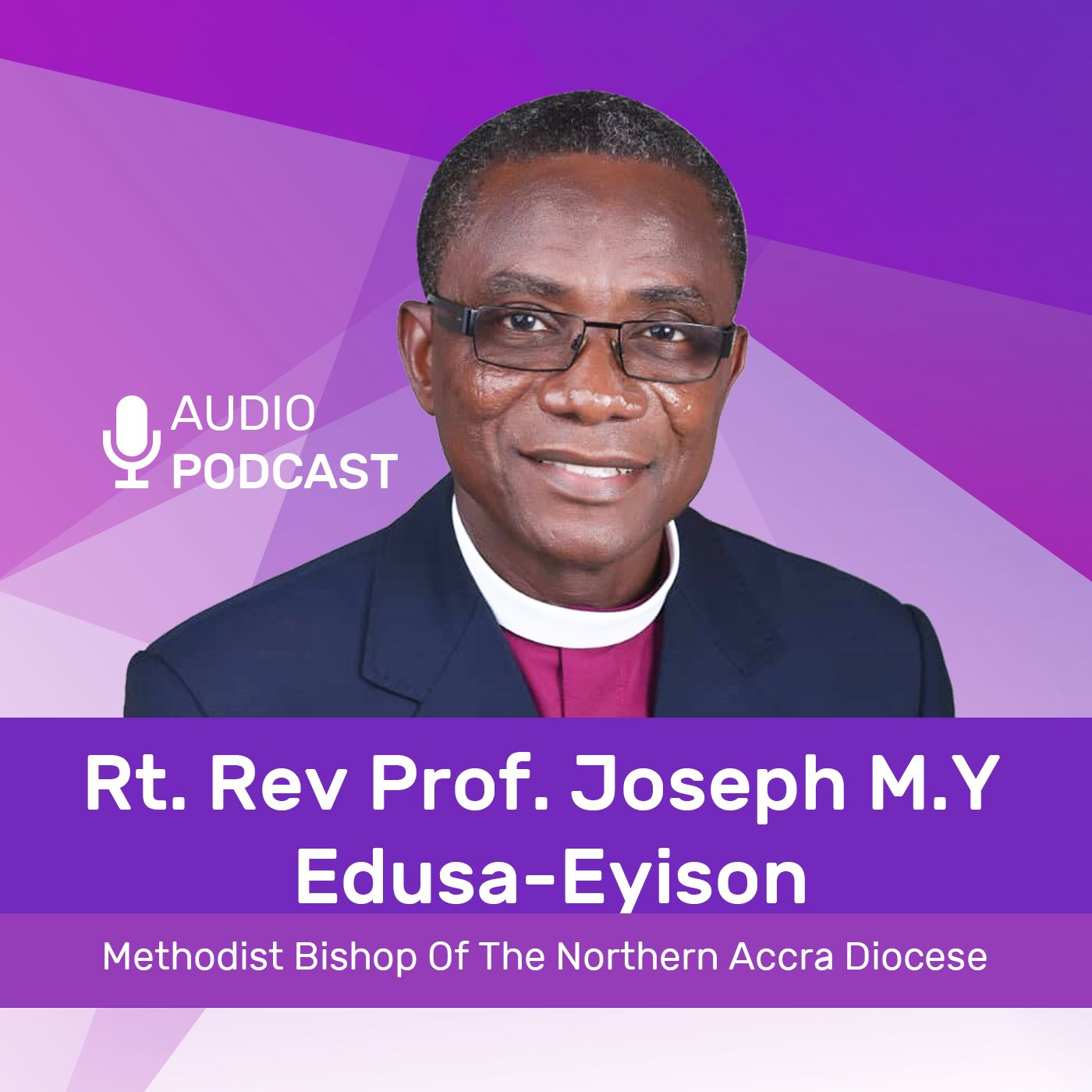 RT. REV Joseph Edusah's Podcast