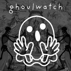 ghoulwatch