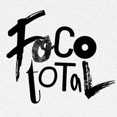 Foco Total Podcast