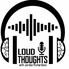 Loud Thoughts Podcast