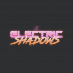 The Electric Shadows