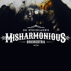 Dr Strongarm's Misharmonious Orchestra
