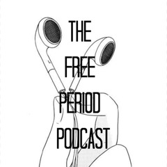 The Free Period Podcast
