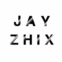 Jay Zhix