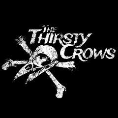 The Thirsty Crows