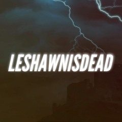 LeshawnIsDead
