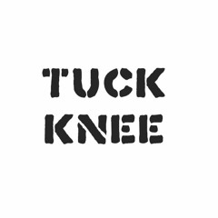 Tuck Knee