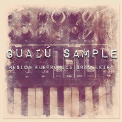Guaiú Sample