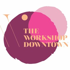 The Workshop Downtown