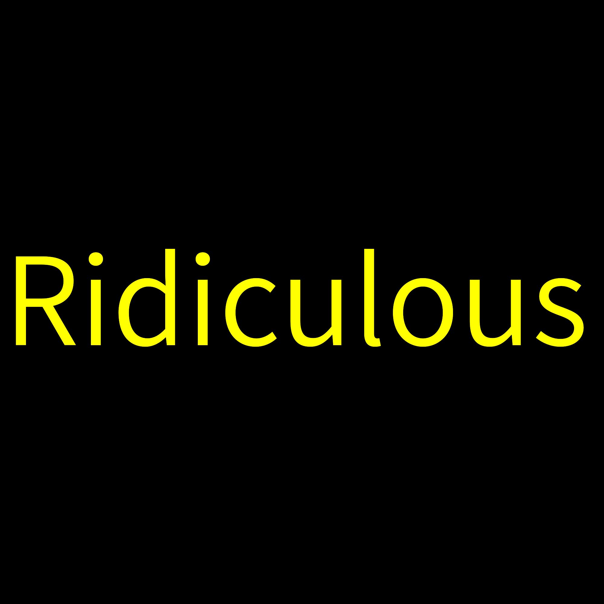 Ridiculous Thoughts