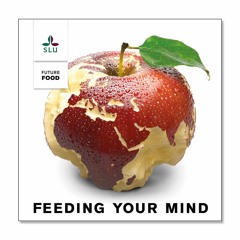 Feeding Your Mind – en podcast om framtidens mat
