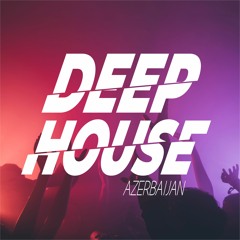 DEEP HOUSE AZERBAIJAN