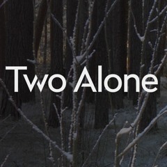 Two Alone