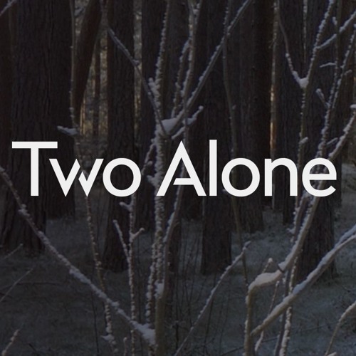 Stream Two Alone music | Listen to songs, albums, playlists for free on ...