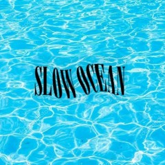 s l o w o c e a n
