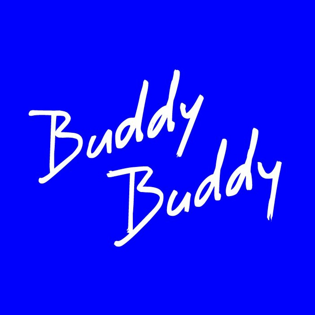 Stream Buddy Buddy music | Listen to songs, albums, playlists for