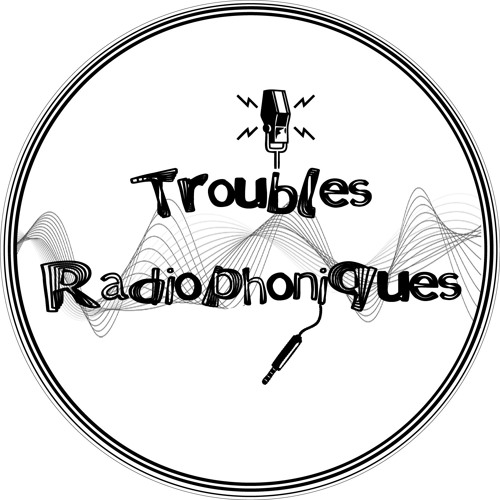 Troubles Radiophoniques’s avatar