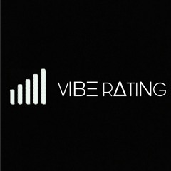 VIBE RATING