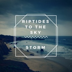 Riptides To The Sky