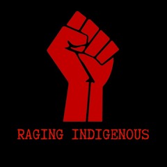 Raging Indigenous