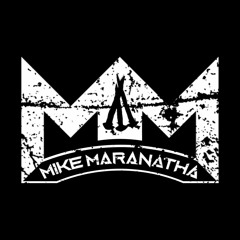 Mike Maranatha