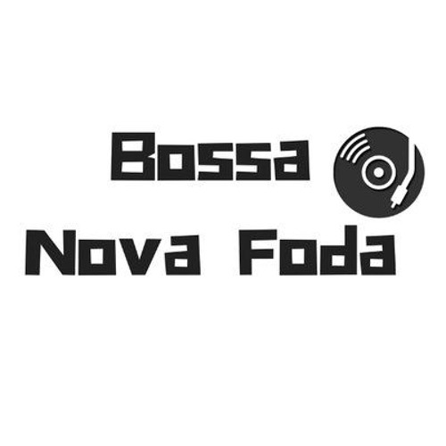 Bossa Nova Foda’s avatar