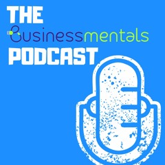 The Businessmentals Podcast